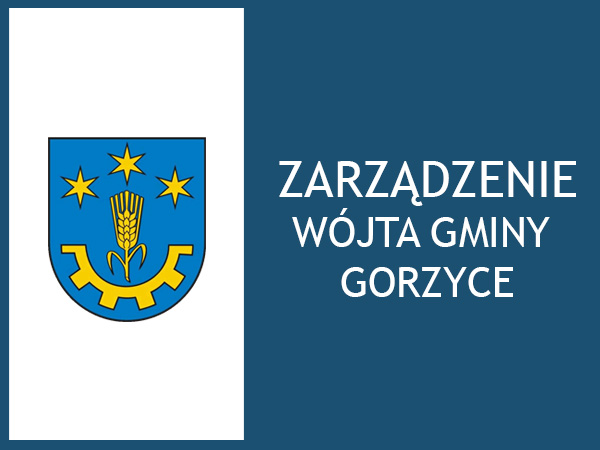 Tło po lewej stronie białe po prawej granatowe. Na białym tle herb gminy Gorzyce, na granatowym tle napis zarządzenie wójta gminy Gorzyce. 